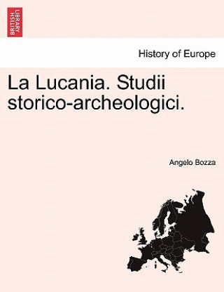 Kniha La Lucania. Studii Storico-Archeologici. Angelo Bozza