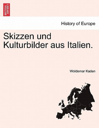 Carte Skizzen Und Kulturbilder Aus Italien. Woldemar Kaden