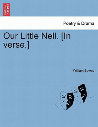 Книга Our Little Nell. [In Verse.] William Bowes