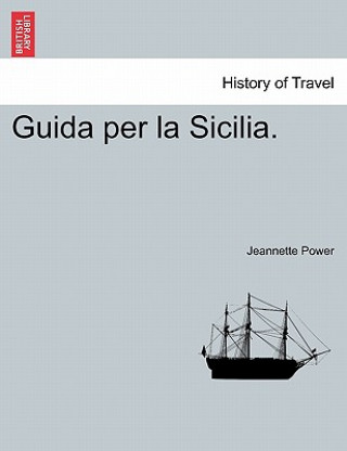 Kniha Guida Per La Sicilia. Jeannette Power