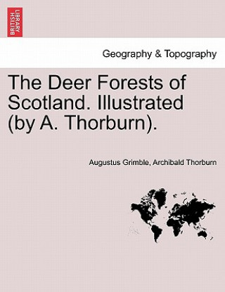 Book Deer Forests of Scotland. Illustrated (by A. Thorburn). Archibald Thorburn