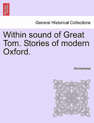 Książka Within Sound of Great Tom. Stories of Modern Oxford. Anonymous