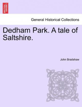 Könyv Dedham Park. a Tale of Saltshire. Bradshaw