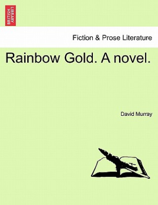 Knjiga Rainbow Gold. a Novel. David Murray