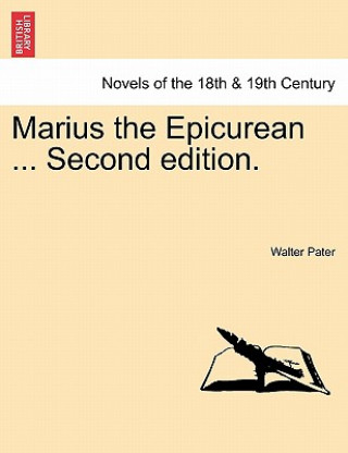 Książka Marius the Epicurean ... Second Edition. Walter Pater