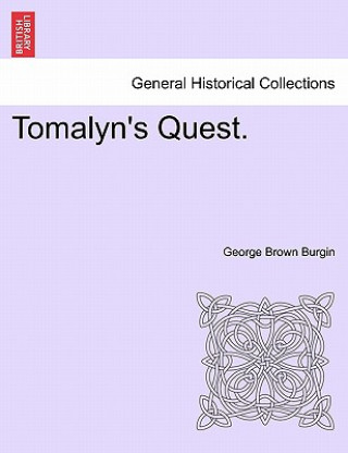 Book Tomalyn's Quest. George Brown Burgin