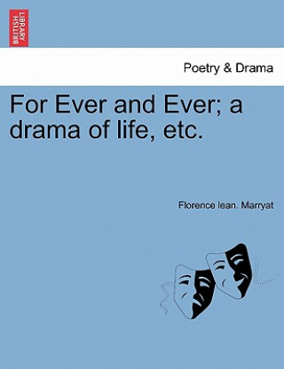 Carte For Ever and Ever; A Drama of Life, Etc. Florence Lean Marryat