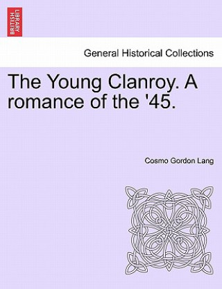 Książka Young Clanroy. a Romance of the '45. Cosmo Gordon Lang