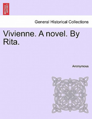 Buch Vivienne. a Novel. by Rita. Vol. III. Anonymous