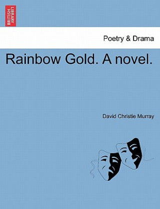 Book Rainbow Gold. a Novel. David Christie Murray