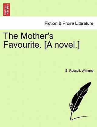 Книга Mother's Favourite. [A Novel.] S Russell Whitney