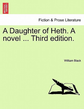 Kniha Daughter of Heth. a Novel ... Third Edition. Black