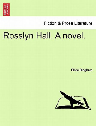 Book Rosslyn Hall. a Novel. Ellice Bingham