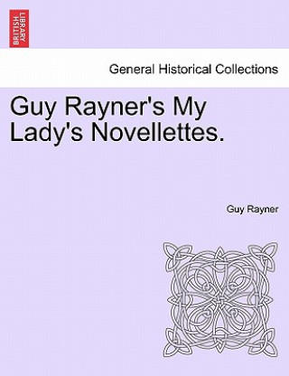 Buch Guy Rayner's My Lady's Novellettes. Guy Rayner