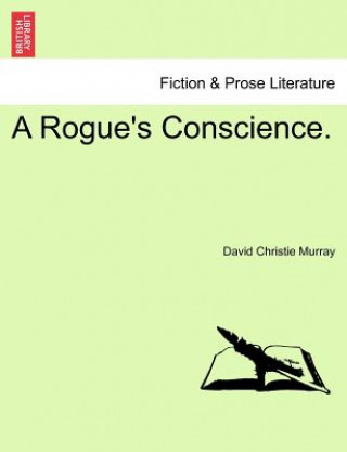 Book Rogue's Conscience. David Christie Murray