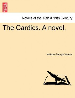 Książka Cardics. a Novel. William George Waters