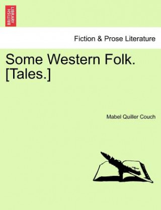 Carte Some Western Folk. [Tales.] Mabel Quiller Couch