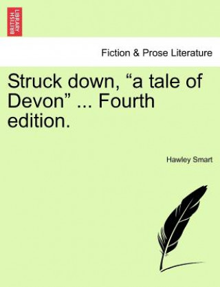 Knjiga Struck Down, "A Tale of Devon" ... Fourth Edition. Hawley Smart