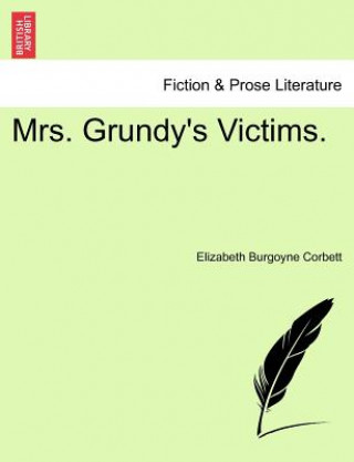 Kniha Mrs. Grundy's Victims. Elizabeth Burgoyne Corbett