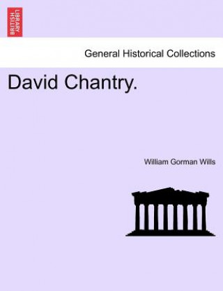 Buch David Chantry. William Gorman Wills