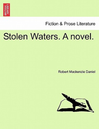 Kniha Stolen Waters. a Novel. Robert MacKenzie Daniel