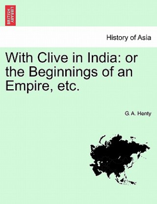 Carte With Clive in India G. A. Henty