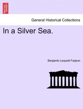 Kniha In a Silver Sea. B L Farjeon