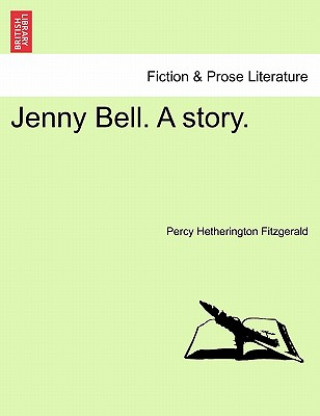 Book Jenny Bell. a Story. Percy Hetherington Fitzgerald