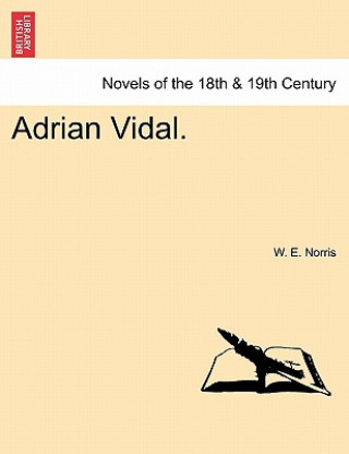 Kniha Adrian Vidal. W E Norris