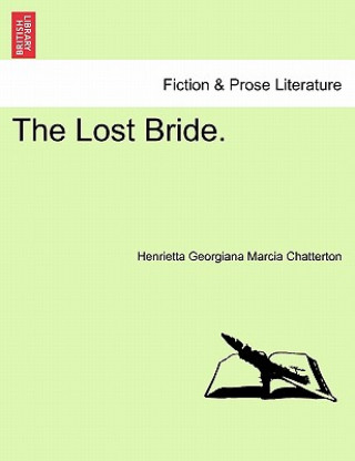 Knjiga Lost Bride. Henrietta Georgiana Marcia Chatterton