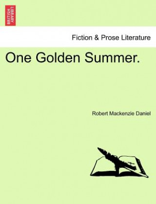 Carte One Golden Summer. Robert MacKenzie Daniel