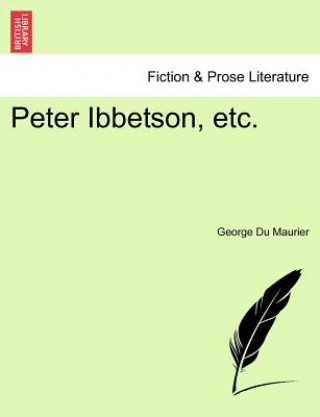 Książka Peter Ibbetson, Etc. George Du Maurier