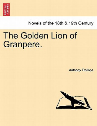 Kniha Golden Lion of Granpere. Trollope