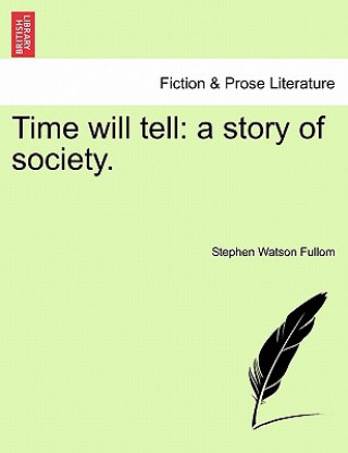 Boek Time Will Tell Stephen Watson Fullom