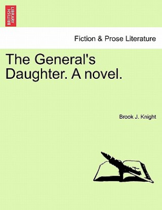 Book General's Daughter. A novel. Brook J Knight