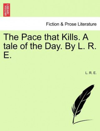 Buch Pace That Kills. a Tale of the Day. by L. R. E. L R E