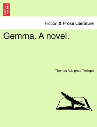 Carte Gemma. a Novel. Thomas Adolphus Trollope
