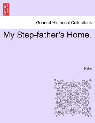 Könyv My Step-Father's Home. Blake