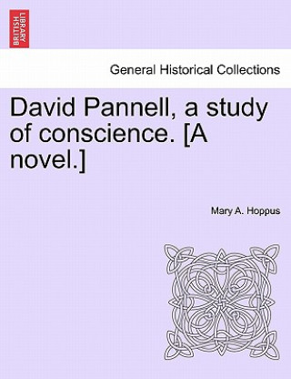 Könyv David Pannell, a Study of Conscience. [A Novel.] Mary A Hoppus