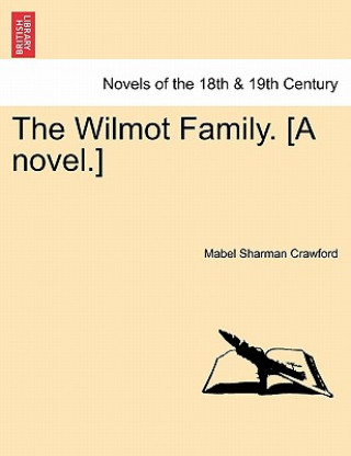 Book Wilmot Family. [A Novel.] Mabel Sharman Crawford