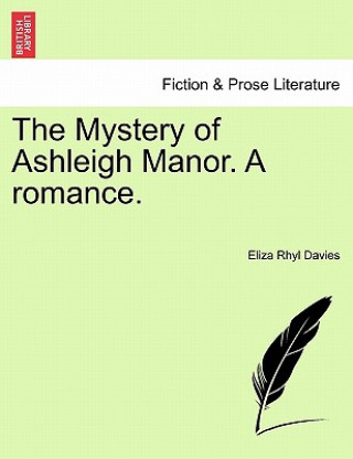 Carte Mystery of Ashleigh Manor. a Romance. Eliza Rhyl Davies