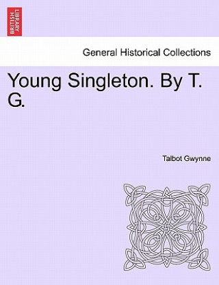 Książka Young Singleton. by T. G. Talbot Gwynne