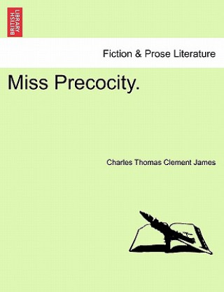 Carte Miss Precocity. Charles Thomas Clement James