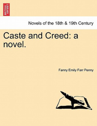 Kniha Caste and Creed Fanny Emily Farr Penny