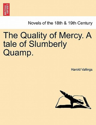 Kniha Quality of Mercy. a Tale of Slumberly Quamp. Harold Vallings