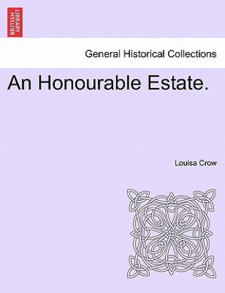 Buch Honourable Estate. Louisa Crow