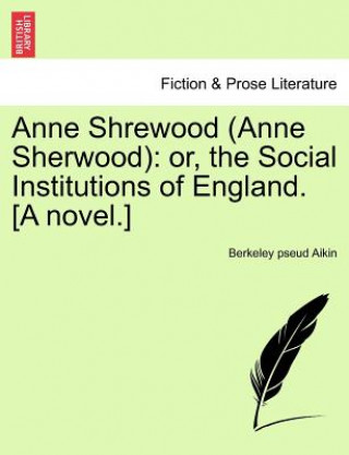 Kniha Anne Shrewood (Anne Sherwood) Berkeley Pseud Aikin