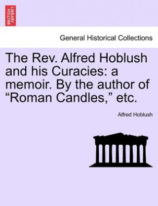 Carte REV. Alfred Hoblush and His Curacies Alfred Hoblush