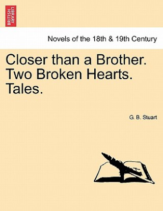 Kniha Closer Than a Brother. Two Broken Hearts. Tales. G B Stuart