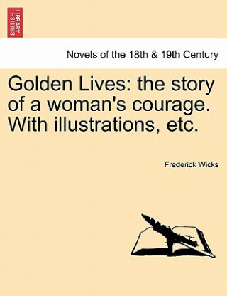 Libro Golden Lives Frederick Wicks